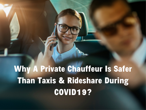 What is Safer During COVID19: Rideshare, Taxis or Private Chauffeur?