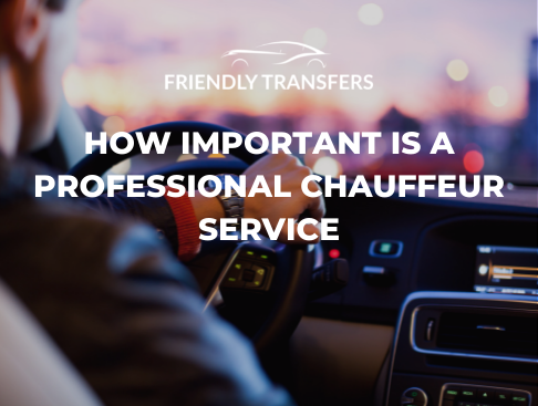 How Important Is A Professional Chauffeur?